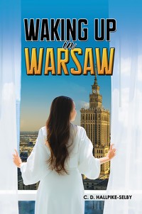 Waking up in Warsaw - C. D. Hallpike-Selby - ebook