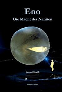 Eno - Die Macht der Naniten - Samuel Smith - ebook