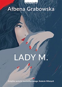 Lady M - Ałbena Grabowska - ebook