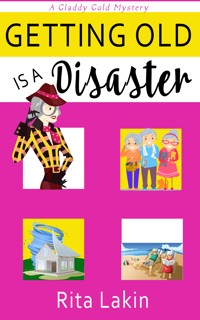 Getting Old is a Disaster - Rita Lakin - ebook