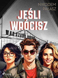 Jesli wrócisz - Nikodem Pałasz - ebook + audiobook