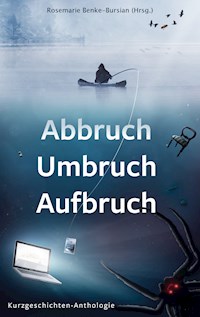 Abbruch Umbruch Aufbruch - Christa Dannenberg - ebook
