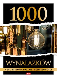 1000 wynalazków, czyli historia ludzkiej pomysłowości -  - książka