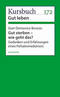Gut sterben - wie geht das? - Gian Domenico Borasio - ebook