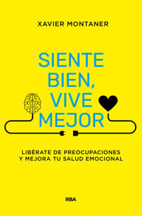 Siente bien, vive mejor - Xavier Montaner - ebook