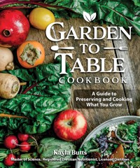 Garden to Table Cookbook - RDN, LD, Kayla Butts MS - ebook