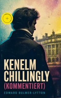 Kenelm Chillingly (Kommentiert) - Edward Bulwer-Lytton - ebook