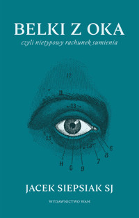 Belki z oka czyli nietypowy rachunek sumienia - Siepsiak Jacek - ebook