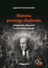 Historia pewnego złudzenia. - Turoń-Kowalska Agnieszka - książka