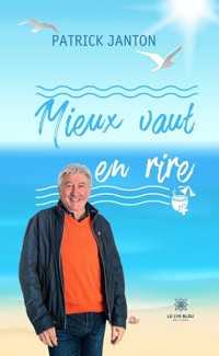 Mieux vaut en rire - Patrick Janton - ebook