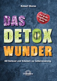 Das Detox-Wunder - Robert Morse - ebook