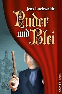 Puder und Blei - Jens Luckwaldt - ebook