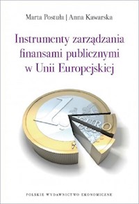 Instrumenty zarządzania finansami publicznymi w Unii Europejskiej - Postuła Marta, Kawarska Anna - książka