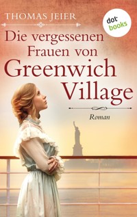 Die vergessenen Frauen von Greenwich Village - Thomas Jeier - ebook