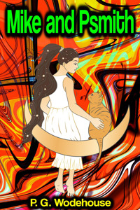 Mike and Psmith - Wodehouse	 P.G. - ebook
