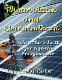 Photovoltaik und Kleinwindkraft - Lothar Herbst - ebook