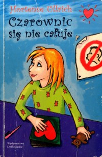 Czarownic się nie całuje - Hortense Ullrich - ebook