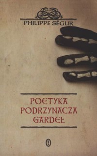 Poetyka podrzynacza gardeł - Philippe Ségur - książka