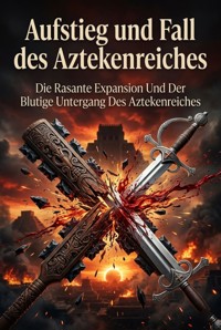 Aufstieg und Fall des Aztekenreiches - Heinrich Adler - ebook