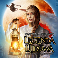 Legenda ludowa. Cuda wianki - tom pierwszy - Karolina Derkacz - ebook + audiobook