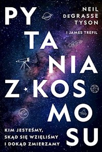 Pytania z Kosmosu - Trefil James, deGrasse Tyson Neil - książka