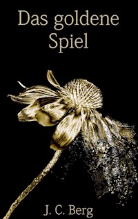Das goldene Spiel - Jan Christoph Berg - ebook