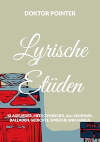 Lyrische Etüden - Doktor Pointer - ebook