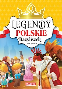 Legendy polskie Bazyliszek i inne historie -  - książka