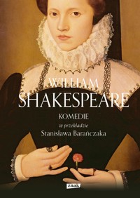 Komedie (w przekładzie Stanisława Barańczaka) - William Szekspir - książka