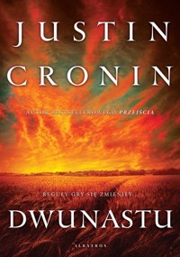Dwunastu. Trylogia Przejście. Tom 2 - Justin Cronin - książka