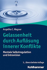 Gelassenheit durch Auflösung innerer Konflikte - Angelika C. Wagner - ebook