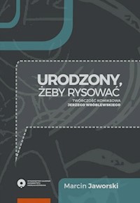 Urodzony, żeby rysować - Jaworski Marcin - książka