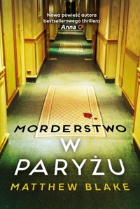 Morderstwo w Paryżu - Matthew Blake - ebook + książka