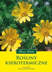 Rośliny kserotermiczne - Barbara Sudnik-Wójcikowska, Anna Cwener - książka