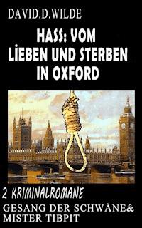 Hass: Vom Lieben und Sterben in Oxford - Daniel D. Wilde - ebook