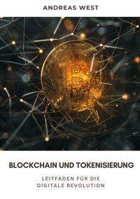 Blockchain und  Tokenisierung - Andreas West - ebook
