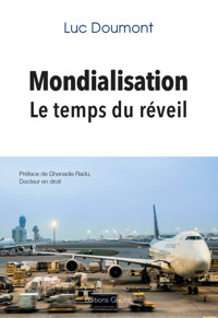 Mondialisation – Le temps du réveil - Luc Doumont - ebook