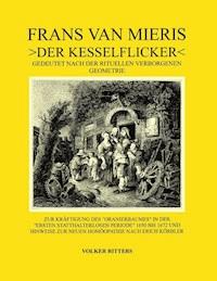 Frans van Mieris >Der Kesselflicker< - Volker Ritters - ebook