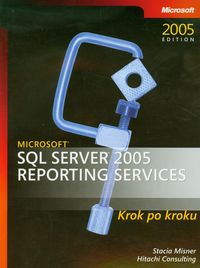Microsoft SQL Server 2005 Reporting Services - Misner Stacia - książka