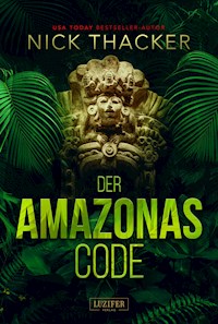 DER AMAZONAS-CODE - Nick Thacker - ebook