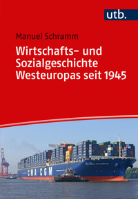 Wirtschafts- und Sozialgeschichte Westeuropas seit 1945 - Manuel Schramm - ebook