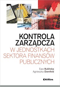 Kontrola zarządcza w jednostkach sektora finansów publicznych - Kulińska Ewa, Dornfeld Agnieszka - książka