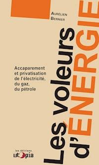 Les voleurs d'énergie - Aurélien Bernier - ebook