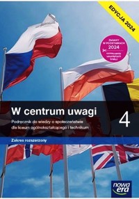W centrum uwagi 4 Podręcznik do wiedzy o społeczeństwie Zakres rozszerzony Edycja 2024 - Lucyna Czechowska, Drelich Sławomir - książka