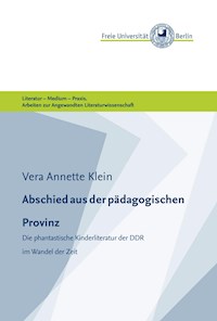 Abschied aus der pädagogischen Provinz - Vera Annette Klein - ebook