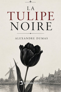 La tulipe noire - Alexandre Dumas - ebook