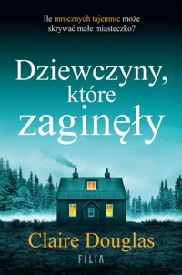 Dziewczyny, które zaginęły - Claire Douglas - ebook + audiobook + książka