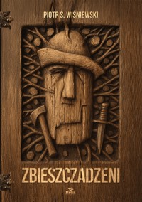 Zbieszczadzeni - Piotr S. Wiśniewski - ebook