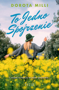 To jedno spojrzenie. Marzenia do spełnienia. Tom 2 - Dorota Milli - książka