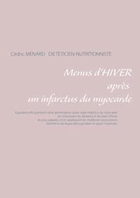 Menus d'hiver après un infarctus du myocarde - Menard Cédric - ebook